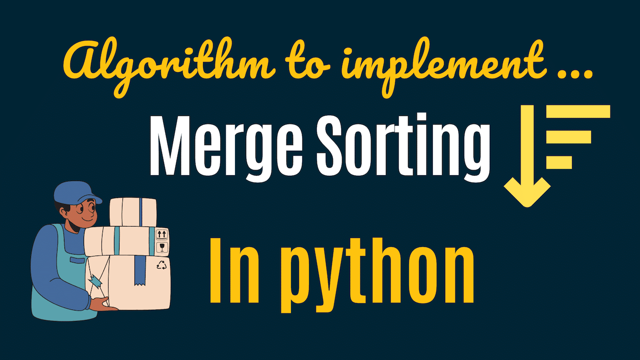 merge-sort-in-python-the-ultimate-guide-algorithms