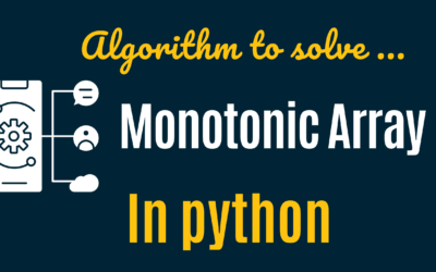 What is Monotonic Arrays – Algorithm to check if an array is Monotonic