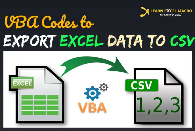 Top 4 VBA Methods to Export Excel data as CSV File